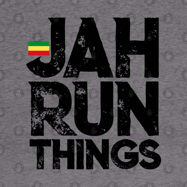 Jah Run Things Rasta Reggae Rastafari by Merchweaver